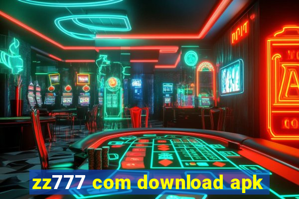 zz777 com download apk